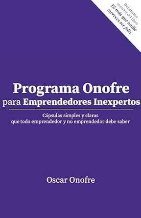 Portada del Programa Onofre para Emprendedores Inexpertos, libro de Oscar Onofre